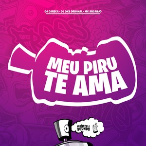 Meu Piru Te Ama (Explicit)