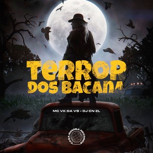 TERROR DOS BACANA (Explicit)