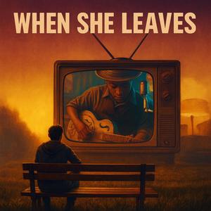 When She Leaves (Radio Edit)