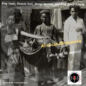 African Diaspora (feat. King Isaac, Shingi Mavima & Deacon Earl)