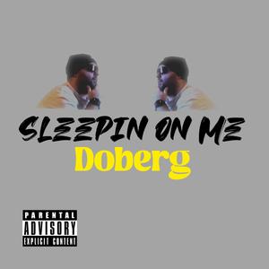 Sleepin On Me (Explicit)