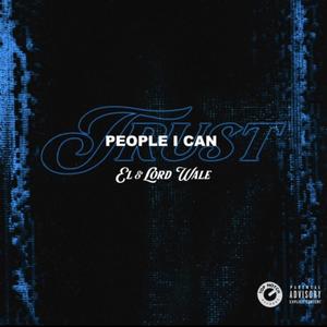 People I Can Trust (Explicit)