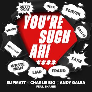 You're Such Ah! (feat. Shanie)