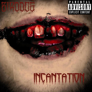 Incantation (Explicit)