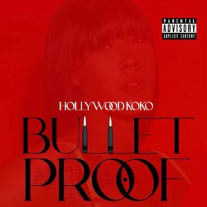 Bulletproof (Explicit)