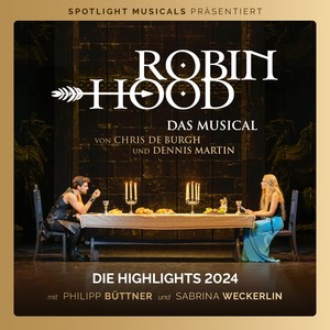 Robin Hood - Das Musical Highlights 2024