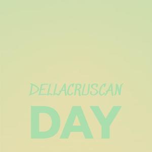 Dellacruscan Day