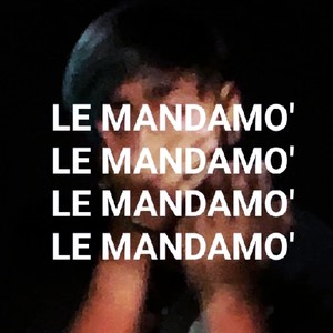 Le Mandamo' (Explicit)