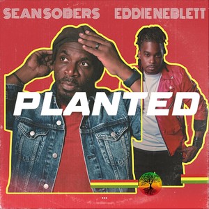 Planted (feat. Eddie Neblett)