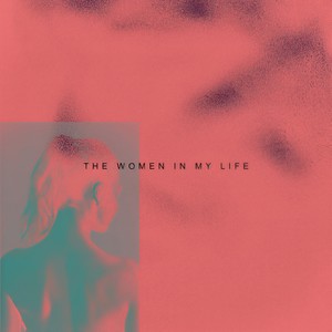 The Women In My Life