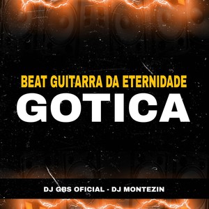 BEAT GUITARRA DA ETERNIDADE GOTICA (Explicit)