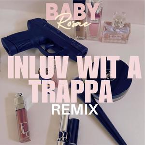 Inluv wit a trappa (Remix) [Explicit]