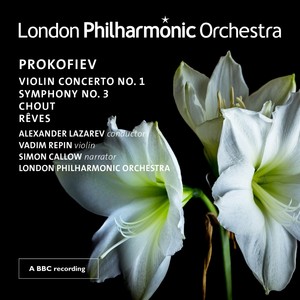 Prokofiev: Violin Concerto No. 1 – Symphony No. 3 – Chout – Dreams (Live)