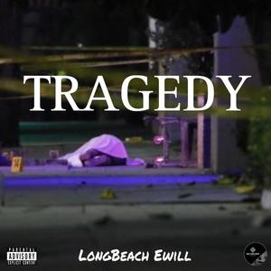 TRAGEDY (Explicit)