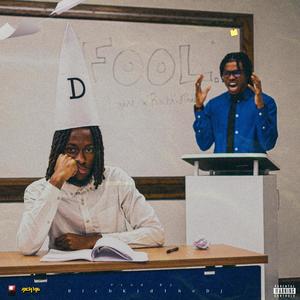 FOOL. (Explicit)