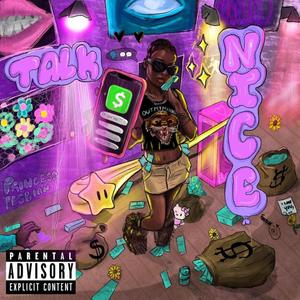 Talk Nice (Explicit)