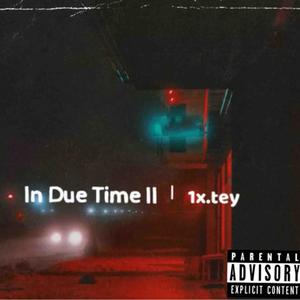 In Due Time 2 (Explicit)