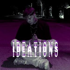 Ideations (Explicit)