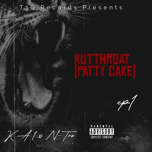 KUTTHROAT (PATTY CAKE) (feat. N-Tro) [Explicit]