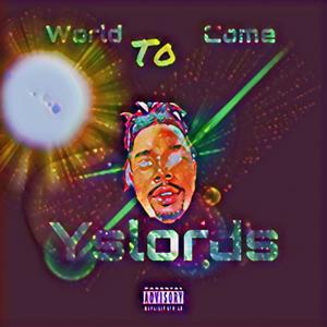 World To Come (Explicit)