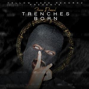 Trenches Born (Explicit)