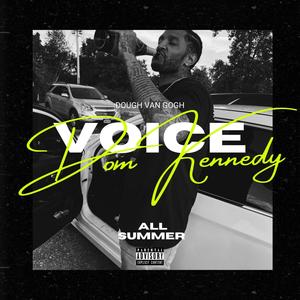 Dom Kennedy Voice (All Summer) (Explicit)