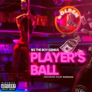 Player's Ball (feat. Ricky Bandana) [Explicit]