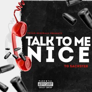 Talk To Me Nice (Explicit)