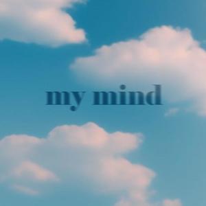 my mind