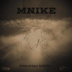 Mnike (feat. Fede & Sg Da killer) [Explicit]