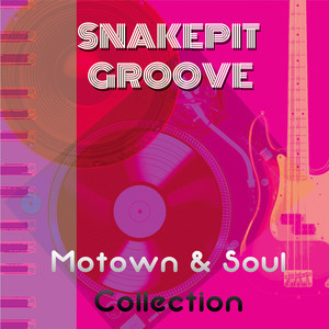 Snakepit Groove: Motown & Soul Collection