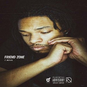 Friend Zone (Explicit)