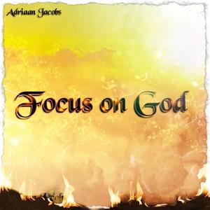 Focus on God(feat. DVon-J, Keagan Holland & Mdee)