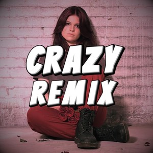 Crazy (Remix)