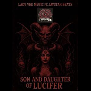 Son And Daughter Of Lucifer (feat. JayStar Beats) (Explicit)