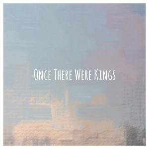 Once There Were Kings