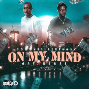 On My Mind(feat. Jay Regal) (Explicit)