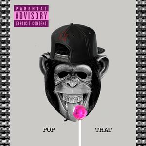 Pop that (feat. Ani-Tsunami) [Explicit]