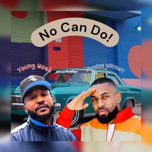 No Can Do! (feat. Young Noah)