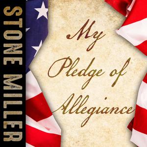 My Pledge of Allegiance (Explicit)