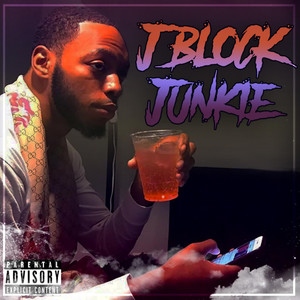 Jblock Junkie (Explicit)