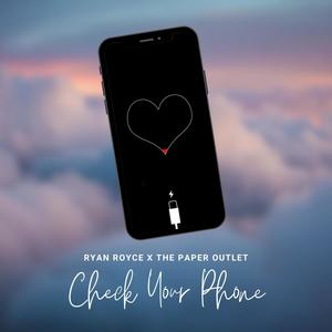 Check Your Phone (feat. The Paper Outlet)