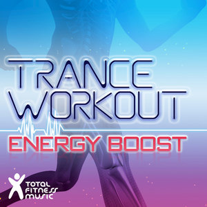 Trance Workout Energy Boost 132-140bpm for Running, Jogging, Treadmills, Cardio Machines & Gym Workouts