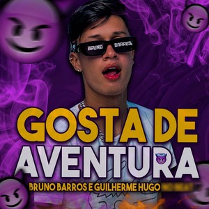 Gosta de Aventura (Explicit)