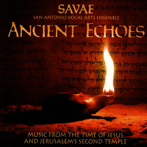 Ancient Echoes - Music from the time of Jesus and Jerusalem's Second Temple