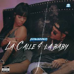 La Calle & La Baby (Explicit)