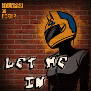 Let Me In (feat. Jaxks Veil) (Explicit)
