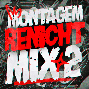 MONTAGEM RENICHT MIX 2