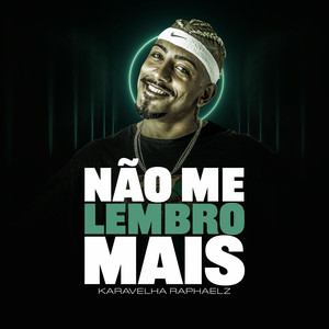 Não Me Lembro Mais (Explicit)