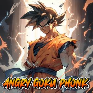 Angry Goku Phonk